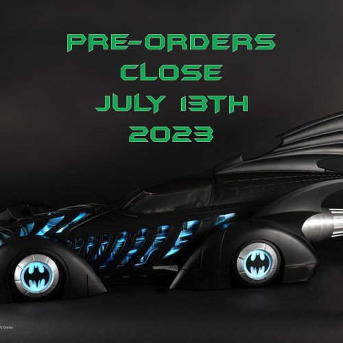 Preorders closing July 13th for 1995 Batmobile! image